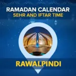 Iftar time Rawalpindi: Today Sehri and Iftar time in Rawalpindi 2024