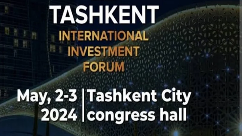 Two-day ‘Tashkent International Investment Forum’ to start on May 2