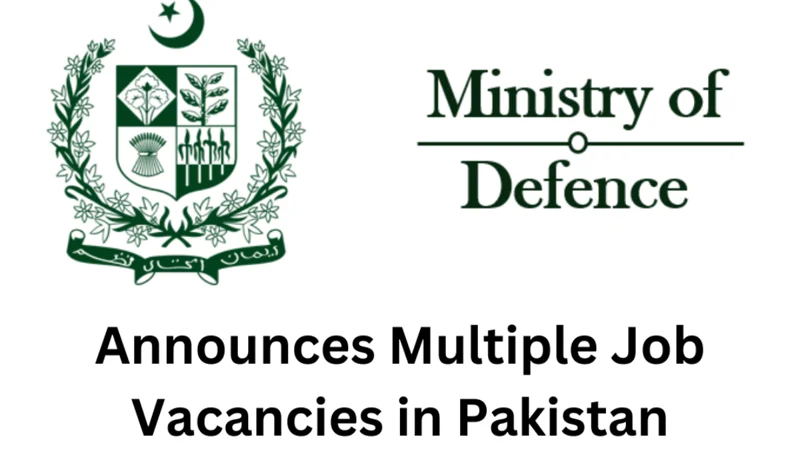 Defence Ministry Announces Multiple Job Openings in Pakistan