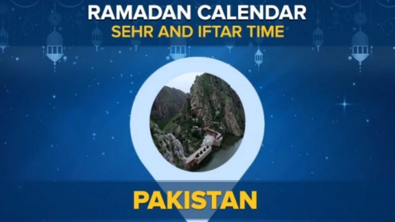 Ramadan Calendar 2024 Pakistan – Check Sehri & Iftar Timings