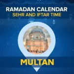 Multan Ramadan Calendar 2024: Sehri and Iftar timing Multan