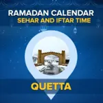 Quetta Ramadan Calendar 2024: Sehri and Iftar timing Quetta