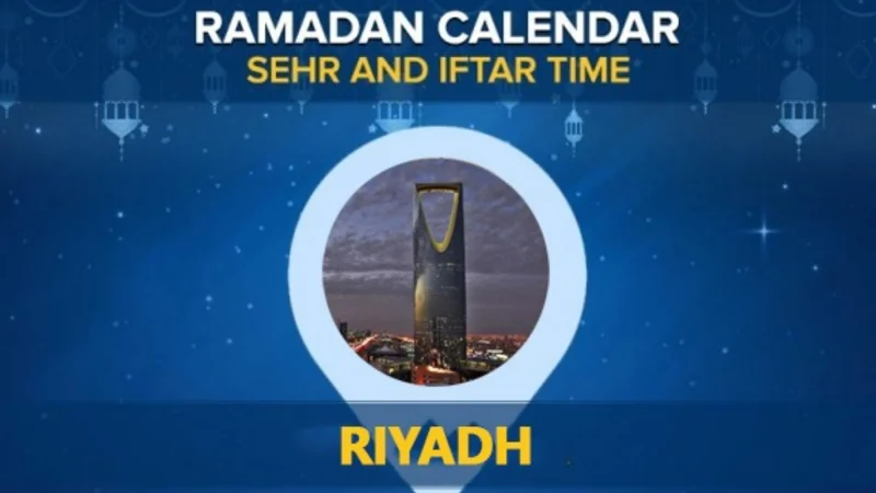 Riyadh Ramadan Calendar 2024: Sehri & Iftar timing Riyadh