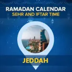 Jeddah Ramadan Calendar 2024: Sehri & Iftar timing Jeddah