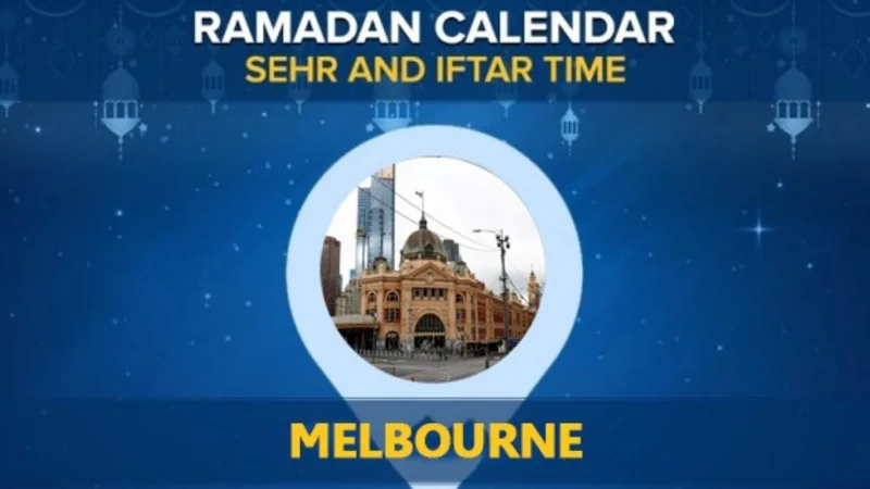 Melbourne Ramadan Calendar 2024: Sehri & Iftar timing Melbourne