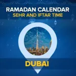 Dubai ramadan timing 2024 (Sehri and Iftar time)