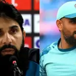Misbah-ul-Haq slams Babar Azam for not performing well in ICC tournaments