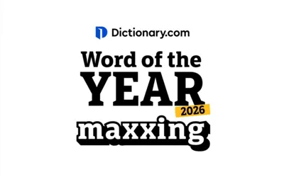 Dictionary.com picks ‘Maxxing’ as its 2026 word of the year