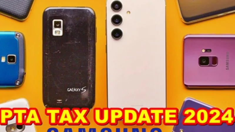 Samsung phones updated PTA tax rates in Pakistan - August 2024