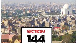 شہرقائد میں دفعہ 144 کانفاذ، سیکیورٹی کے سخت ترین انتظامات
