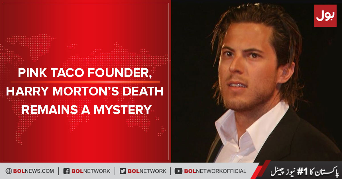 Pink Taco founder, Harry Morton’s death remains a mystery