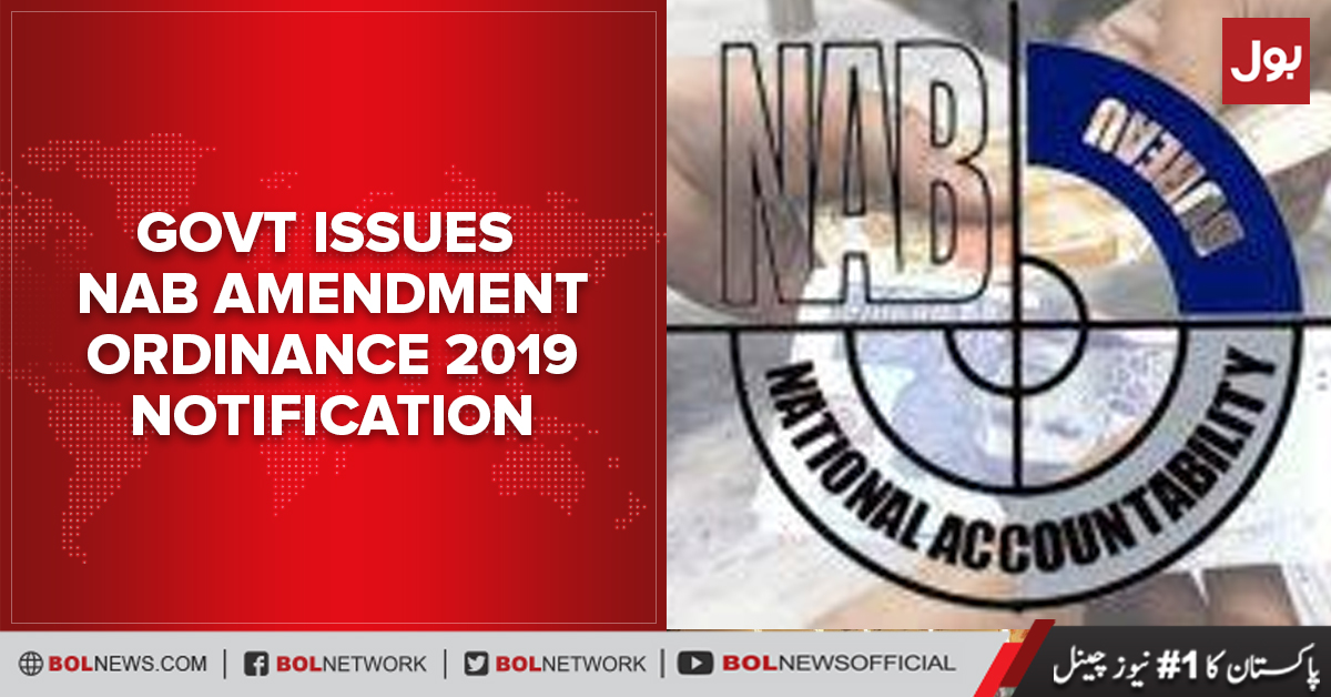 Govt issues NAB Amendment Ordinance 2019 notification