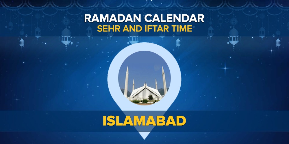 Ramadan 2022: Sehri Time, Iftar Time Islamabad Ramadan Calendar