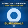 Ramadan Calendar 2021 Gujranwala: Sehri Time Today, Iftar Time Today
