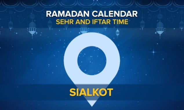 Ramadan Calendar 2021 Sialkot: Sehri Time Today, Iftar Time Today