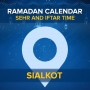 Ramadan Calendar 2021 Sialkot: Sehri Time Today, Iftar Time Today