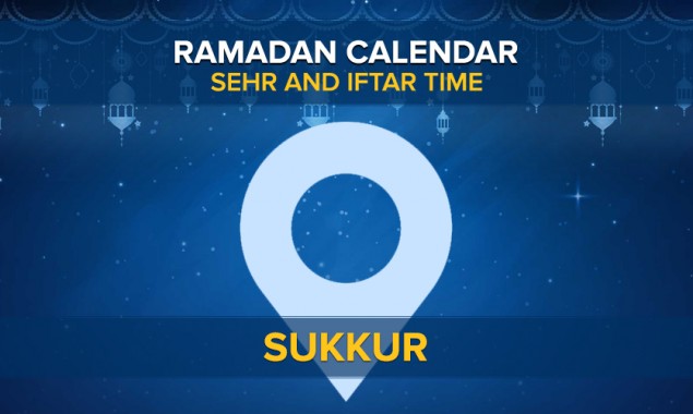 Ramadan Calendar Sukkur: Sehri Time Sukkur, Iftar Time Sukkur Ramadan 2020