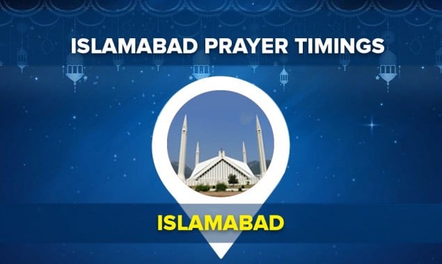 Islamabad Prayer Timings today Fajr, Zohr, Asr & Maghrib Namaz Time [29 July 2021]