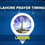 Lahore Prayer Timings today Fajr, Zohr, Asr & Maghrib Namaz Time [18 July 2021]