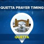 Quetta Namaz Timings – Today Prayer Time Table Quetta