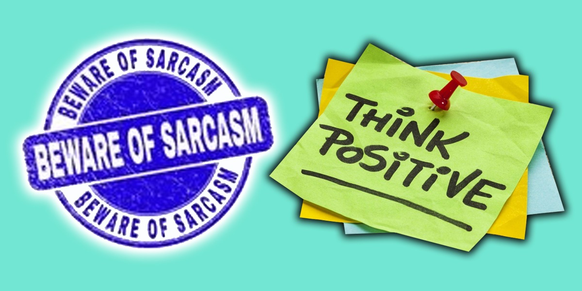 Sarcasm May Kill You, New Research Claims