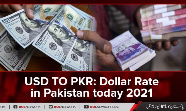 USD TO PKR: Dollar Rate In Pakistan Today 2021