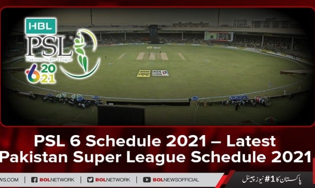 PSL 6 Schedule 2021 – Latest Pakistan Super League Schedule 2021