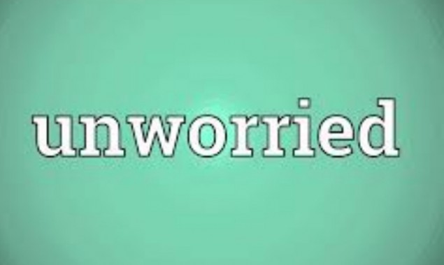 Do you know what “Unworried” means in Google Dictionary?  Find out