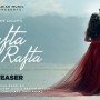 Atif Aslam’s music Video Rafta Rafta featuring Sajal Aly to release on Wednesday