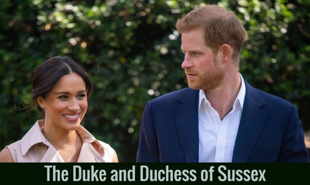 The Duke and Duchess of Sussex