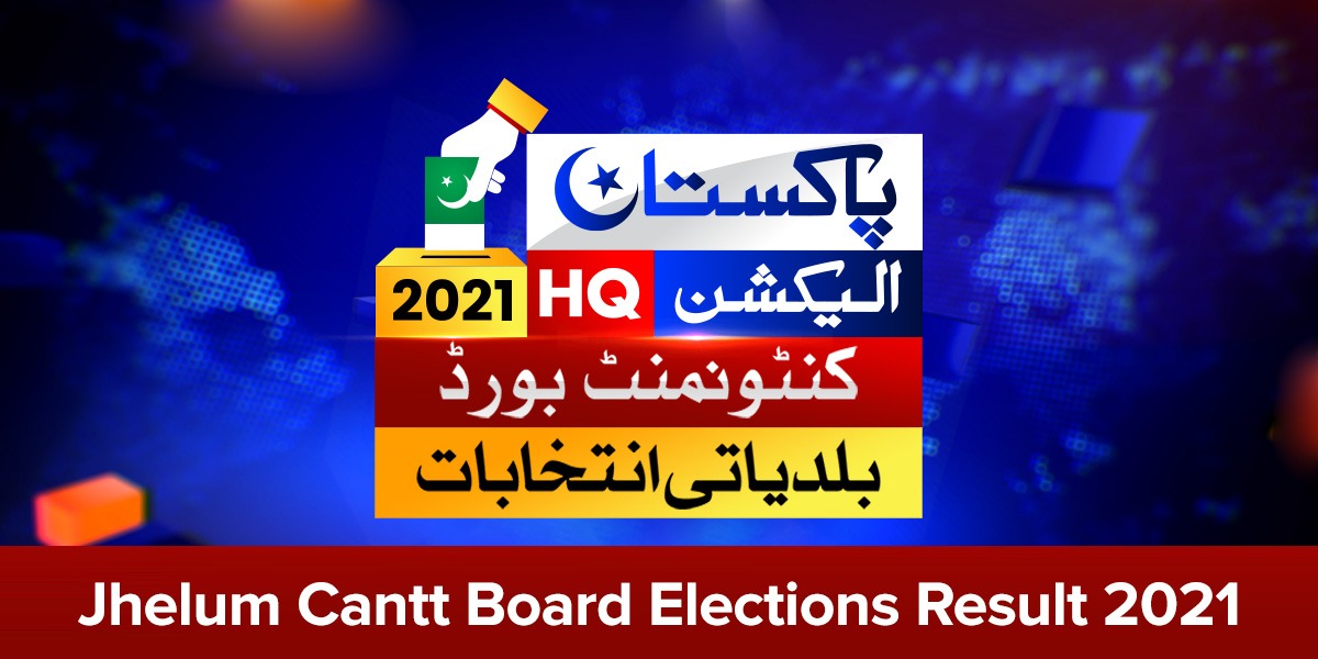 Jhelum Cantt Board Elections 2021 Result