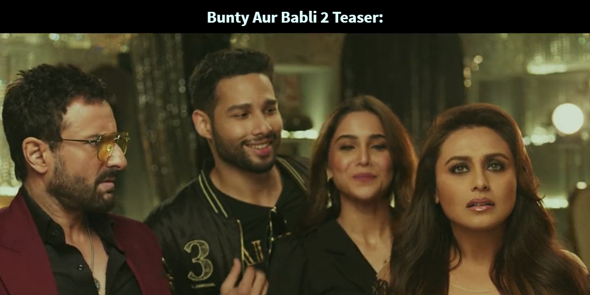 Bunty Aur Babli 2 Teaser: