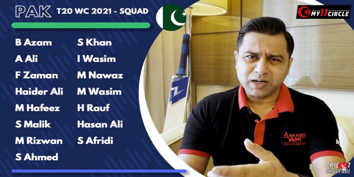 Haider, Asif exclude from Aakash Chopra’s Pakistan T20 World Cup Playing XI