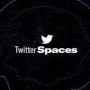 Everyone on Twitter can host Spaces from now