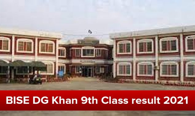 BISE DG Khan Board announces 9th Class result 2021