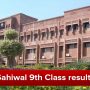 BISE Sahiwal Board announces 9th Class result 2021