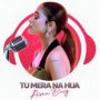 Aima Baig’s new song ‘Tu Mera Na Hua’ is out now!