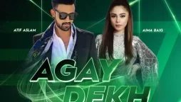 PSL 2022: PSL 7 Anthem “Agay Dekh” Featuring Atif Aslam and Aima Baig is OUT NOW