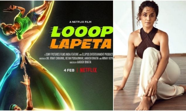 Taapse Pannu’s Looop Lapeta all set to release on February 4