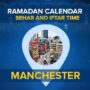 Leeds Bradford Ramadan Timings 2022 – Sehri & Iftar Times Manchester