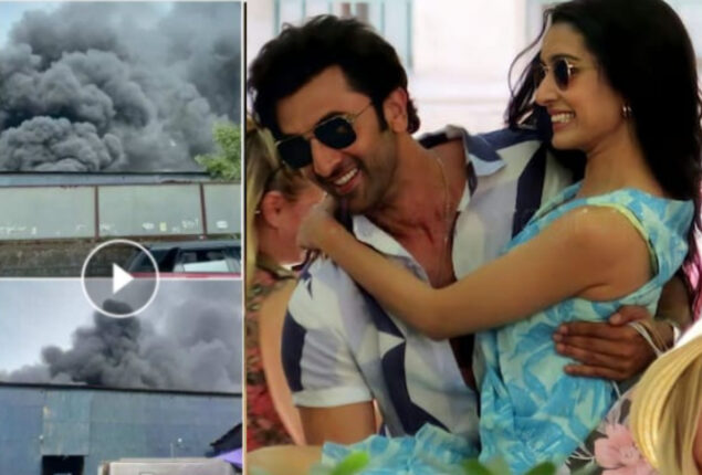Fire break out on the set of Ranbir Kapoor & Shraddha Kapoor’s upcoming film ‘Luv Ranjan’