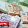 Euro and other currency rates in Pakistan on 12 Aug 2022