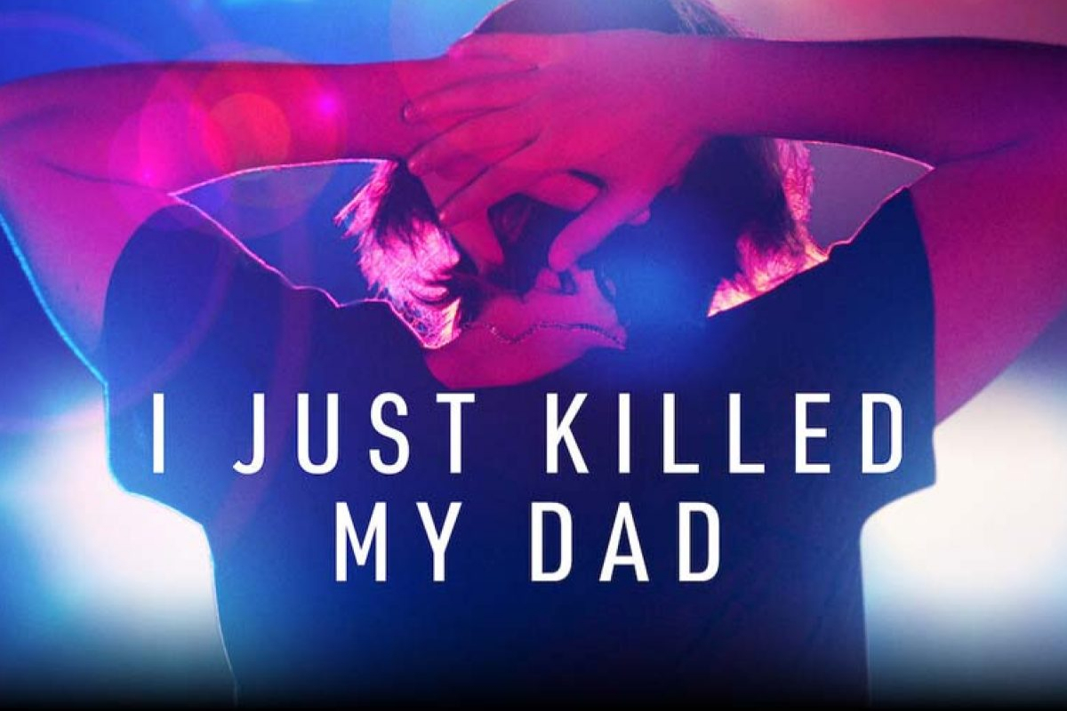 "I Just Killed My Dad,"