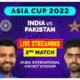 Asia Cup 2022: Where to watch Pakistan Vs India match live?