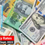Currency rates in Pakistan – Dollar, Euro, Pound, on, 15th Sept 2022