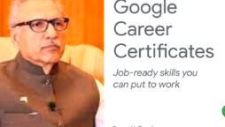 Dr. Arif Alvi, Pakistan’s president, praised Google Career Certificates