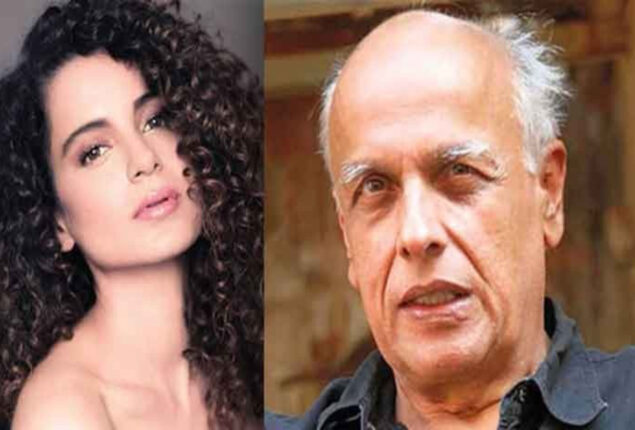 Kangana Ranaut brings Mahesh Bhatt into another controversy