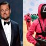 Leonardo DiCaprio may join Netflix’s  series Squid Game