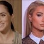 Meghan Markle was jealous of Paris Hilton for this reason