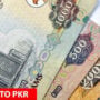 AED TO PKR and other currency rates in Pakistan – 26 April 2023